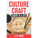 Culture Craft: Change in a Jiffy: An Organisational Change Story