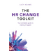 The HR Change Toolkit: Your Complete Guide to Making It Happen