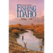 FISHING IDAHO - An Angler's Guide