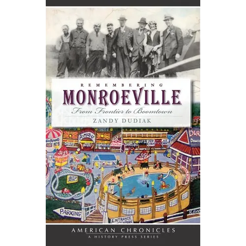 Remembering Monroeville: From Frontier to Boomtown