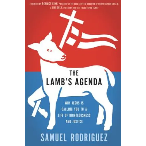 The Lamb's Agenda: Why Jesus Is Calling You to a Life of Righteousness and Justice