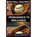Softball Mastery: From Basics to Brilliance