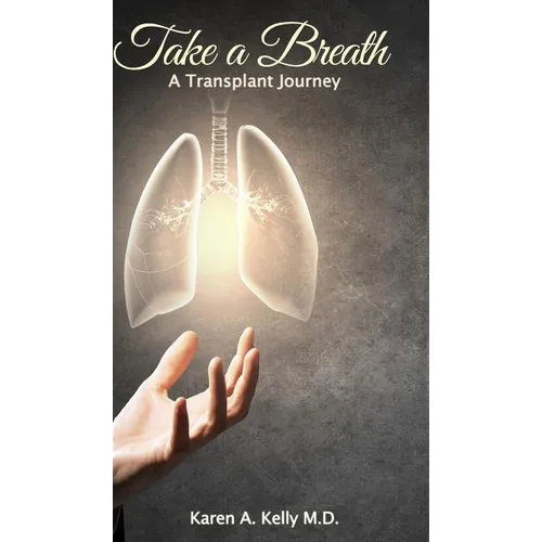 Take a Breath: A Transplant Journey