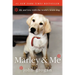 Marley & Me: Life and Love with the World's Worst Dog