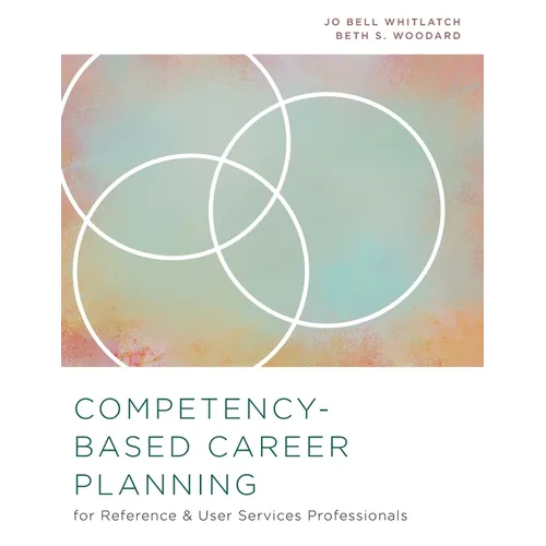 Competency-Based Career Planning for Reference and User Services Professionals