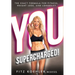 You. Supercharged!: The Exact Formula for Fitness, Weight Loss, and Longevity