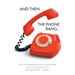 And Then The Phone Rang...: The Life Adventures of Dr. Ron Hiller
