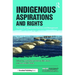 Indigenous Aspirations and Rights: The Case for Responsible Business and Management