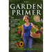 The Garden Primer: The Completely Revised Gardener's Bible - 100% Organic