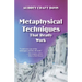 Metaphysical Techniques That Really Work