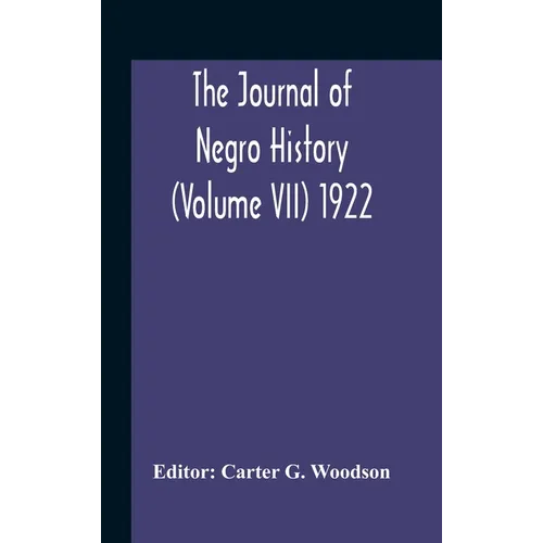 The Journal Of Negro History (Volume Vii) 1922