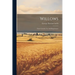 Willows: Their Growth, Use And Importance