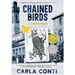 Chained Birds: A Crimemoir