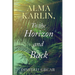 Alma Karlin, To the Horizon and Back