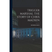 Trigger Marshal the Story of Chris Madsen