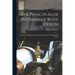 The Principles of Automobile Body Design: Covering the Fundamentals of Open and Closed Passenger Body Design