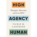 High Agency Human: Navigate Adversity and Live Big