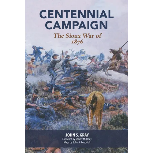 Centennial Campaign: The Sioux War of 1876