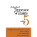The Theatre of Tennessee Williams Volume V: The Milk Train Doesn't Stop Here Anymore, Kingdom of Earth, Small Craft Warnings, the Two-Character Play