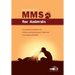 Mms for Animals: A Companion Guide for the Holistic and Autonomous Treatment of Animals with MMS