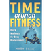 Time Crunch Fitness: Quick Workouts for Busy Professionals