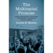 The Multiracial Promise: Harold Washington's Chicago and the Democratic Struggle in Reagan's America