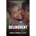 Delinquent: How the American Juvenile Court is Failing Black Children