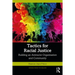 Tactics for Racial Justice: Building an Antiracist Organization and Community