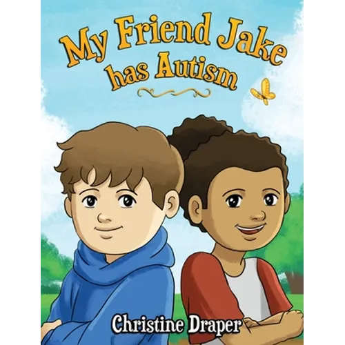 My Friend Jake has Autism: A book to explain autism to children, US English edition