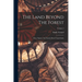 The Land Beyond The Forest: Facts, Figures, And Fancies From Transylvania; Volume 2