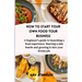 How to start your own food tour business: A beginner's guide to launching a food experience. Starting a side hustle and growing it into your dream job