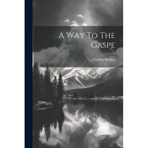 A Way To The Gaspe