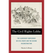 The Civil Rights Lobby: The Leadership Conference on Civil Rights and the Second Reconstruction