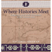 Where Histories Meet: Indigenous and Settler Encounters in the Toronto Area