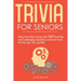 Trivia for Seniors: Keep Your Brain Young with 365 Exciting and Challenging Questions of Events from the 50s, 60s, 70s, and 80s!