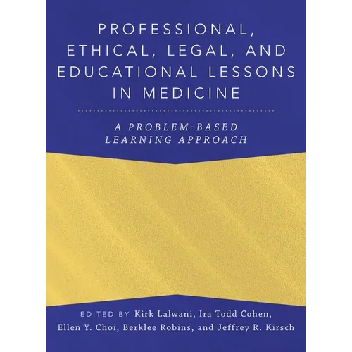 Professional, Ethical, Legal, and Educational Lessons in Medicine: A Problem-Based Learning Approach