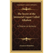 The Secret of the Immortal Liquor Called Alkahest: A Treatise on Alchemy
