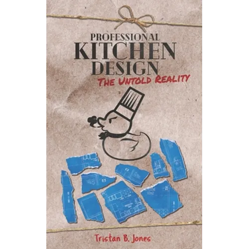 Professional Kitchen Design: The untold reality