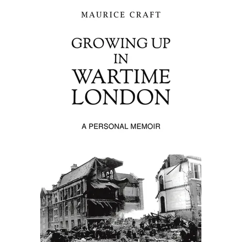 Growing Up in Wartime London