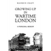 Growing Up in Wartime London
