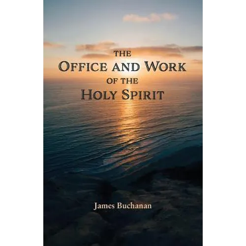 The Office and Work of the Holy Spirit
