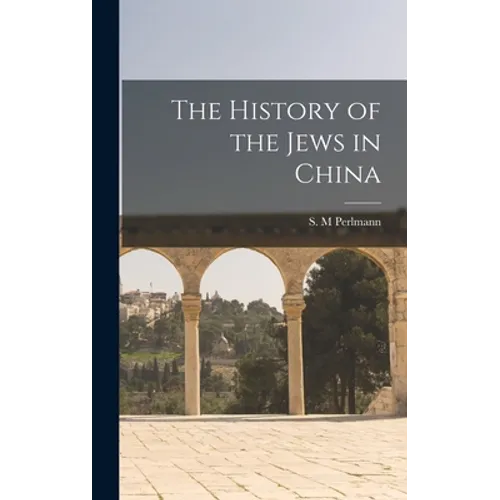 The History of the Jews in China
