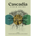 Cascadia Field Guide: Art, Ecology, Poetry