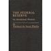 The Federal Reserve System: An Intentional Mystery