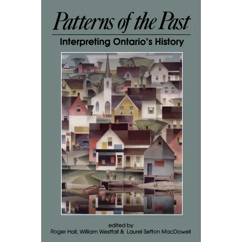 Patterns of the Past: Interpreting Ontario's History