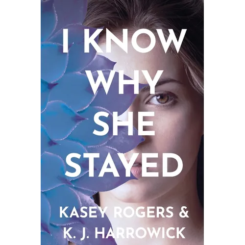 I Know Why She Stayed
