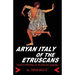 Aryan Italy of the Etruscans: Sanskrit Affiliations of the Etruscan Language