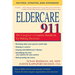 Eldercare 911: The Caregiver's Complete Handbook for Making Decisions (Revised, Updated, and Expanded)