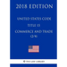 United States Code - Title 15 - Commerce and Trade (2/4) (2018 Edition)