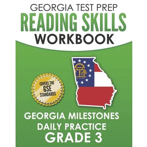 GEORGIA TEST PREP Reading Skills Workbook Georgia Milestones Daily Practice Grade 3: Preparation for the Georgia Milestones English Language Arts Test